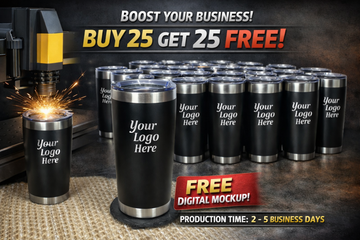 Buy 25 Tumblers, Get 25 FREE (Limited Time Offer)